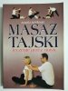 MASAŻ TAJSKI – LECZENIE PRZEZ DOTYK - Ananda Apfelbaum 2004